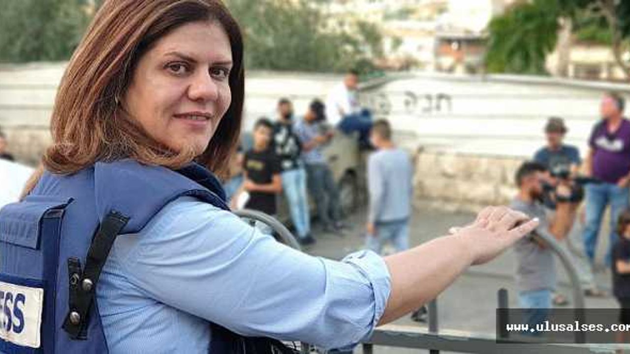 İsrail'in saldırdı; Al-jazeera muhabiri Şirin Ebu Akile hayatını kaybetti 