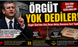 Özgür Özel'den Aziz İhsan Aktaş Davasına Sert Tepki: Örgüt Dediysen İspatlayacaksın