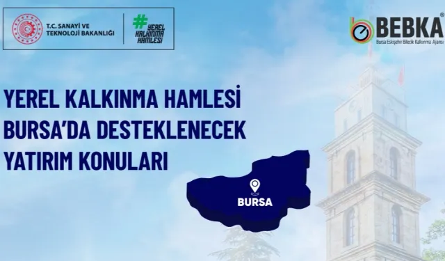 Bursa, Yerel Kalkınma Hamlesi ile yatırımcıları bekliyor
