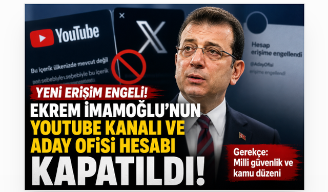 Ekrem İmamoğlu'nun Dijital Hesaplarına Yeni Erişim Engeli! YouTube ve Aday Ofisi Hesabı da kapsamda