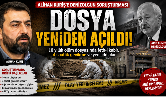Alihan Kuriş'e Denizolgun Soruşturması: 10 Yıllık Ölüm Dosyası Yeniden Açıldı...