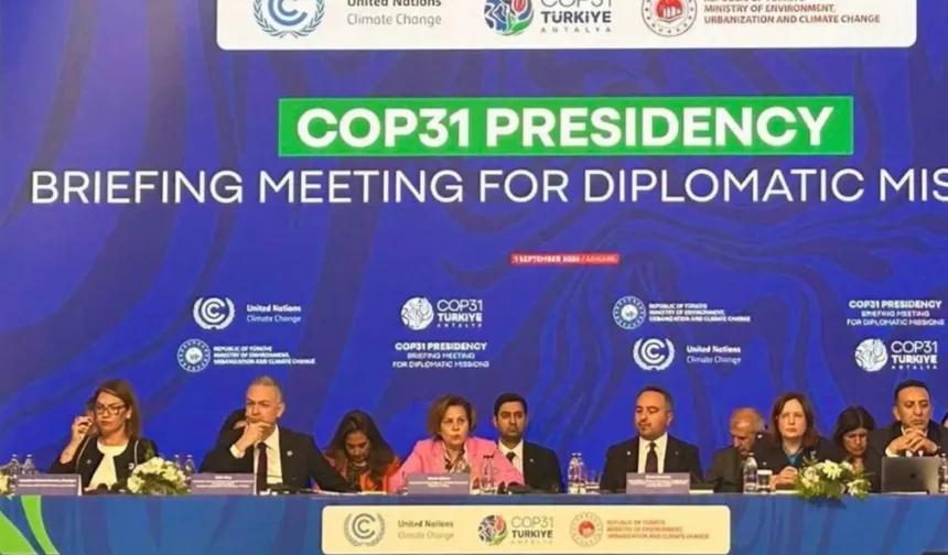 COP31 için diplomasi trafiği hızlandı... Büyükelçilere bilgilendirme yapıldı